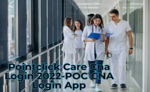 Pointclick Care Cna Login 2023-POC CNA Login App – CartiGuru
